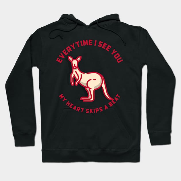 Every time I see you my heart skips a beat Hoodie by PresentDeviation